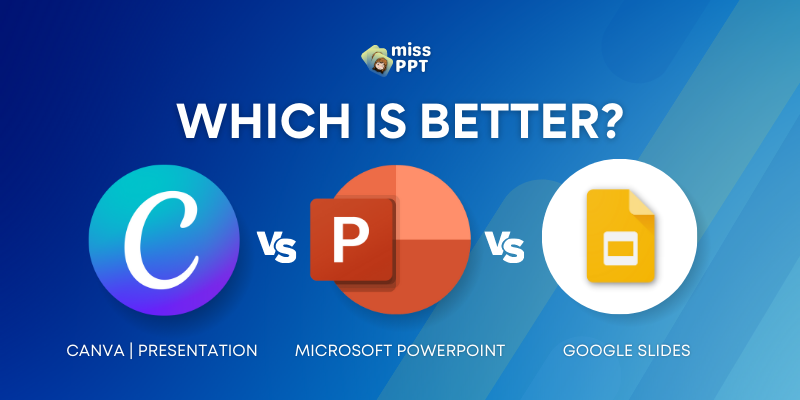 Choosing the Right Presentation Tool Canva vs. PowerPoint vs. Google Slides by Miss PPT